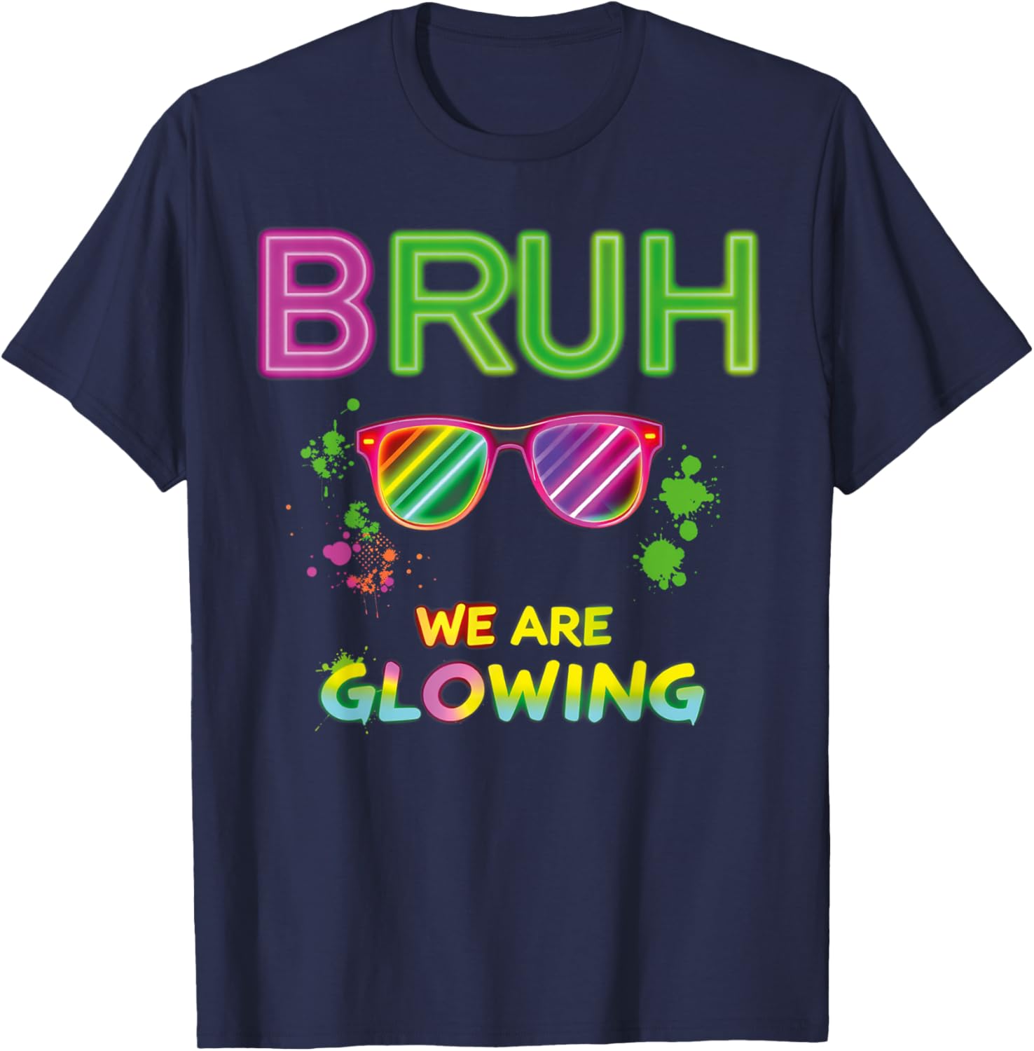 Bruh We Are Glowing In My Glowing Era Group Team T-Shirt - T-Shirt | Navy
