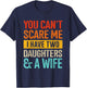 Can't scare me two daughters and wife for dad fathers day T-Shirt - T-Shirt | Navy
