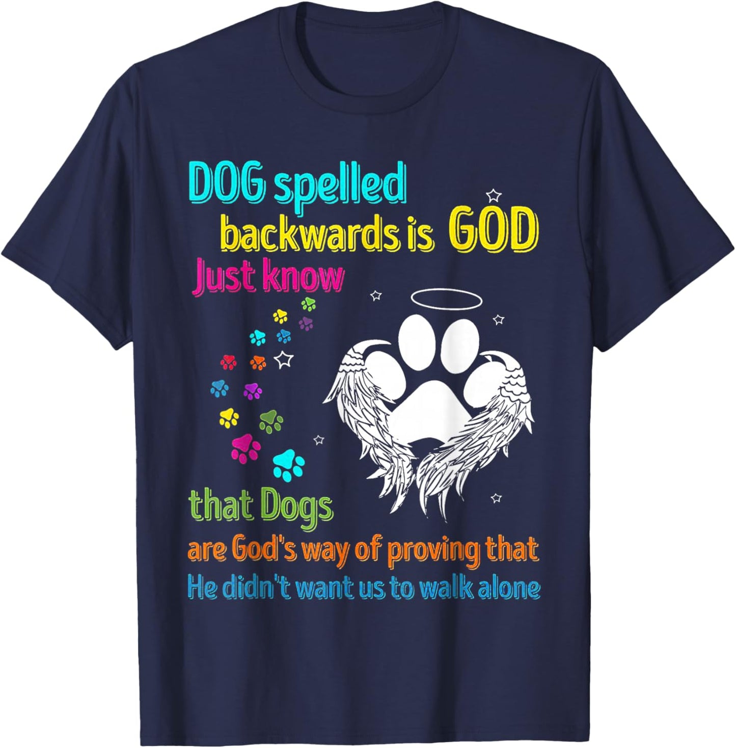 Dog Spelled Backwards Is God Just Know That Dogs Dog Lover Women T-Shirt - T-Shirt | Navy