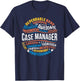 Case Manager Shirts Funny Week Appreciation Gift T-Shirt - T-Shirt | Navy