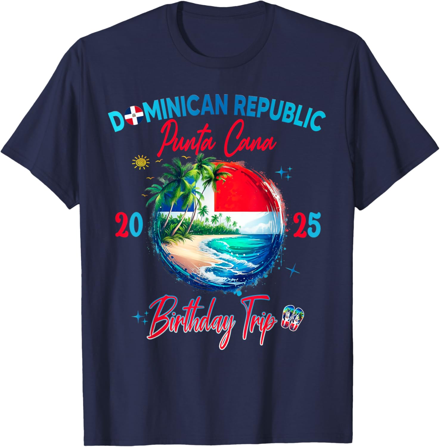 Birthday Punta Cana Dominican Republic Vacay Trip 2025 T-Shirt - T-Shirt | Navy