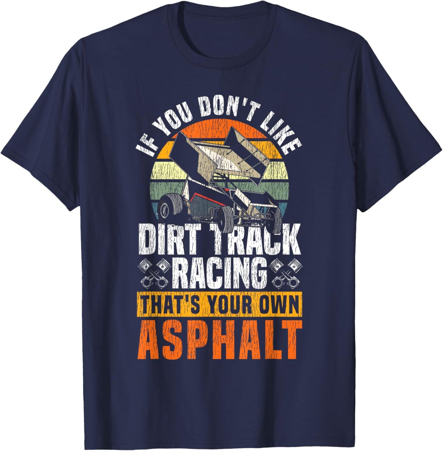 Dirt Track Racing Race Vintage Retro Sprint Car If You Don't T-Shirt - T-Shirt | Navy