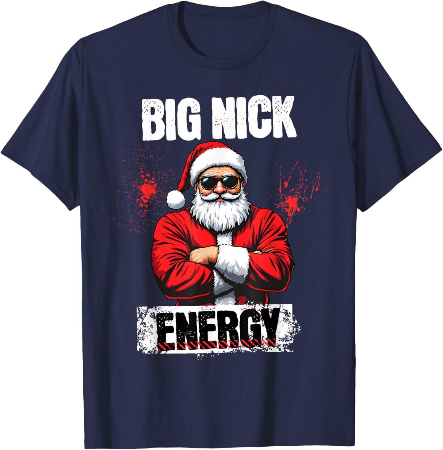 Funny Big Nick Energy | Santa Claus Christmas 2024 T-Shirt - T-Shirt | Navy