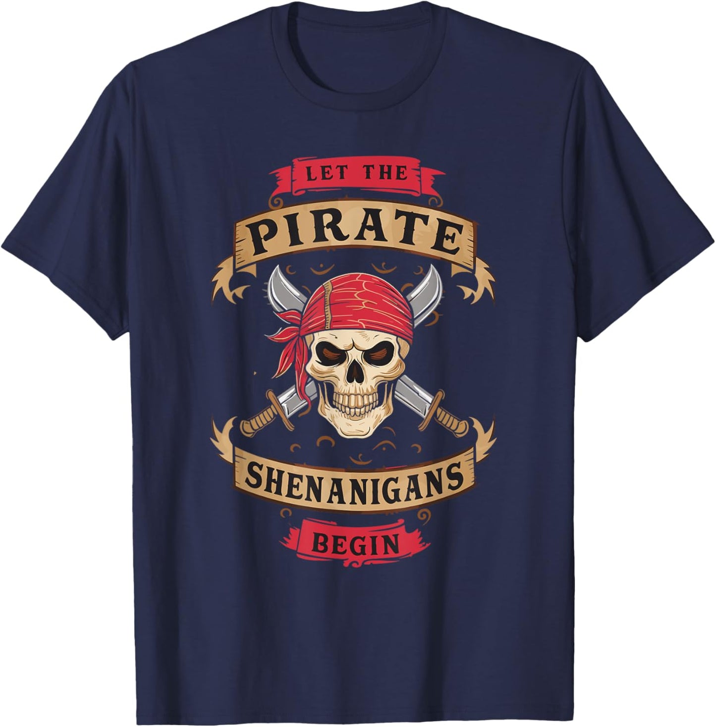 Let The Pirate Shenanigans Begin - Crossbones Freebooter T-Shirt - T-Shirt | Navy