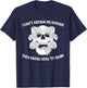 I Can't Drown My Demons They Know How To Swim T-Shirt - T-Shirt | Navy