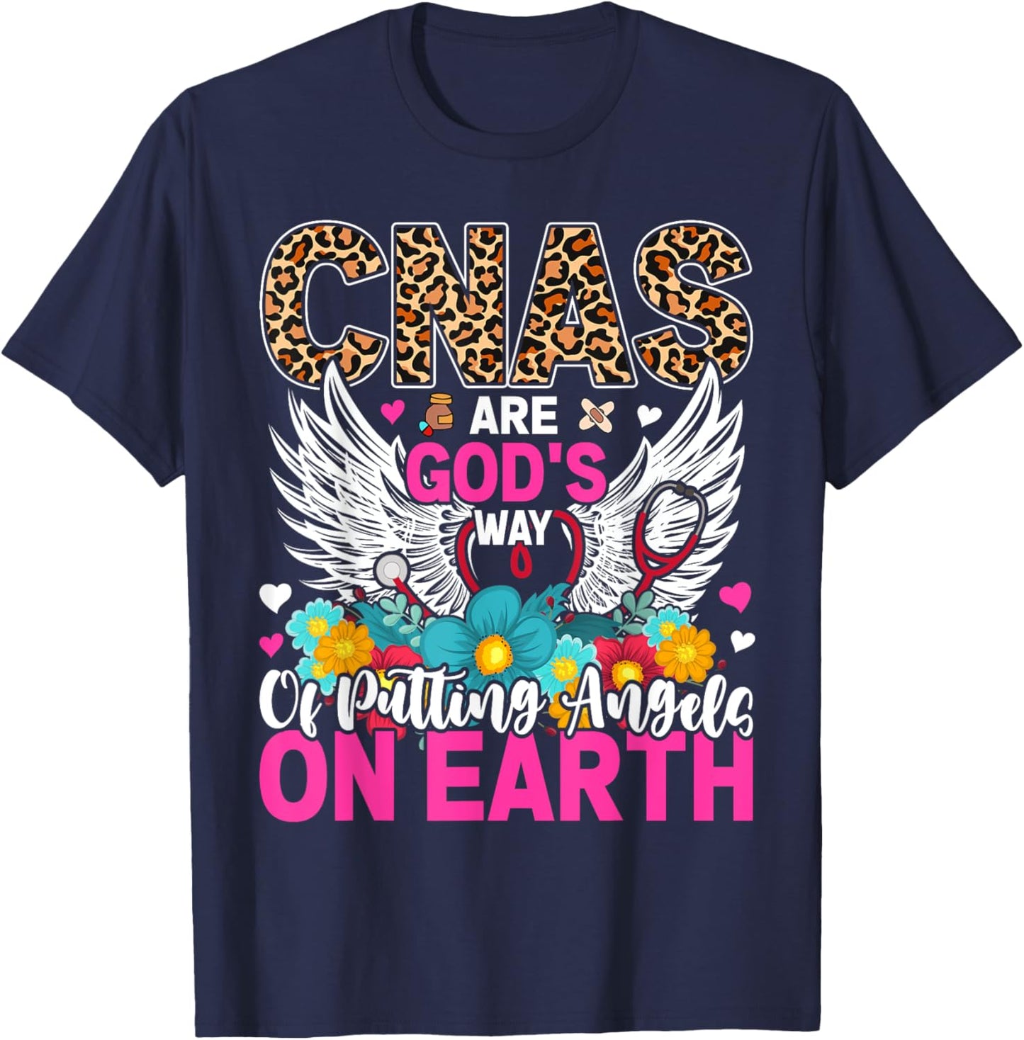 CNAs Are God's Way Of Putting Angels On Earth T-Shirt - T-Shirt | Navy