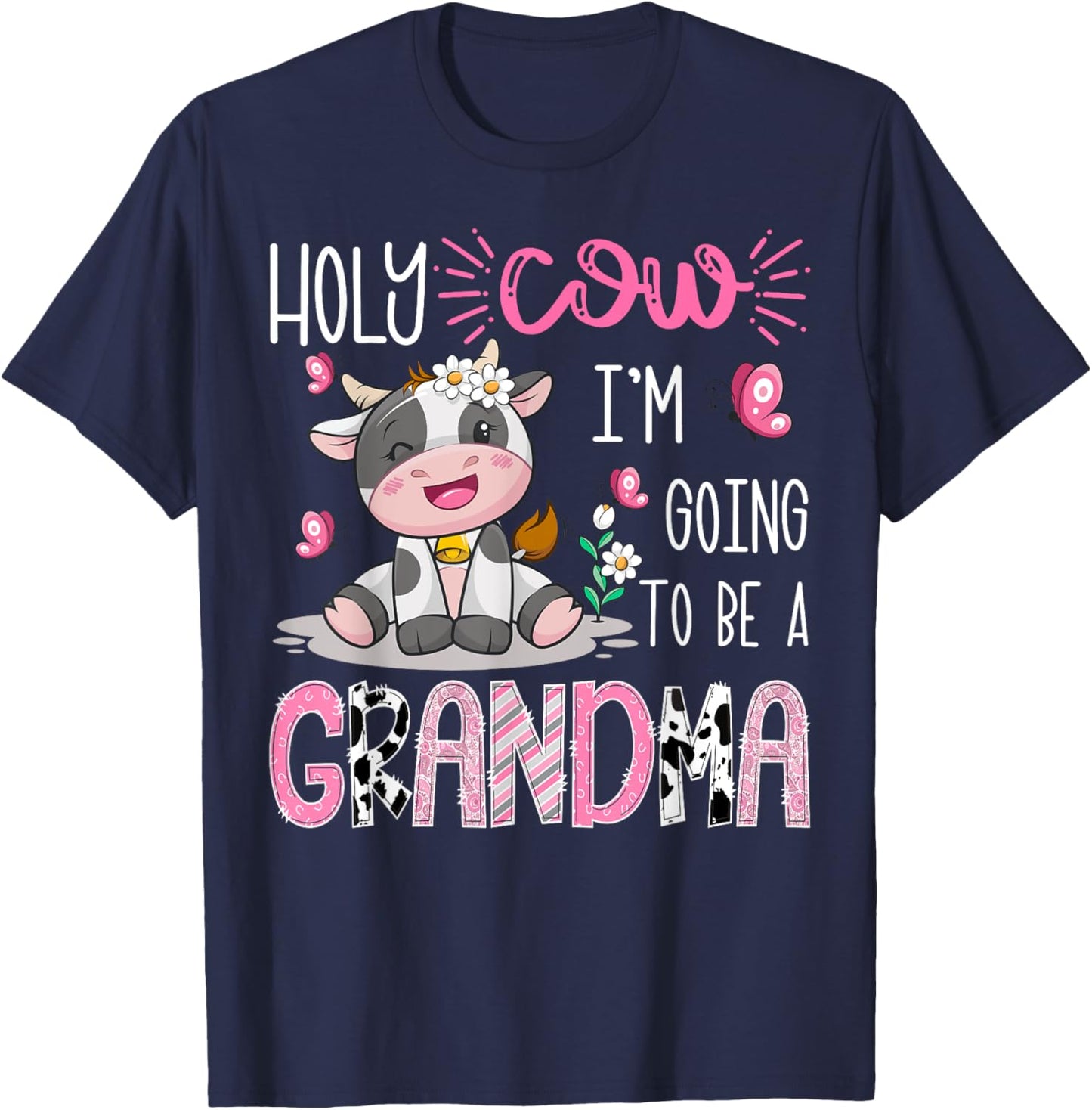Holy Cow I'm Going To Be A Grandma Gender Reveal Party T-Shirt - T-Shirt | Navy