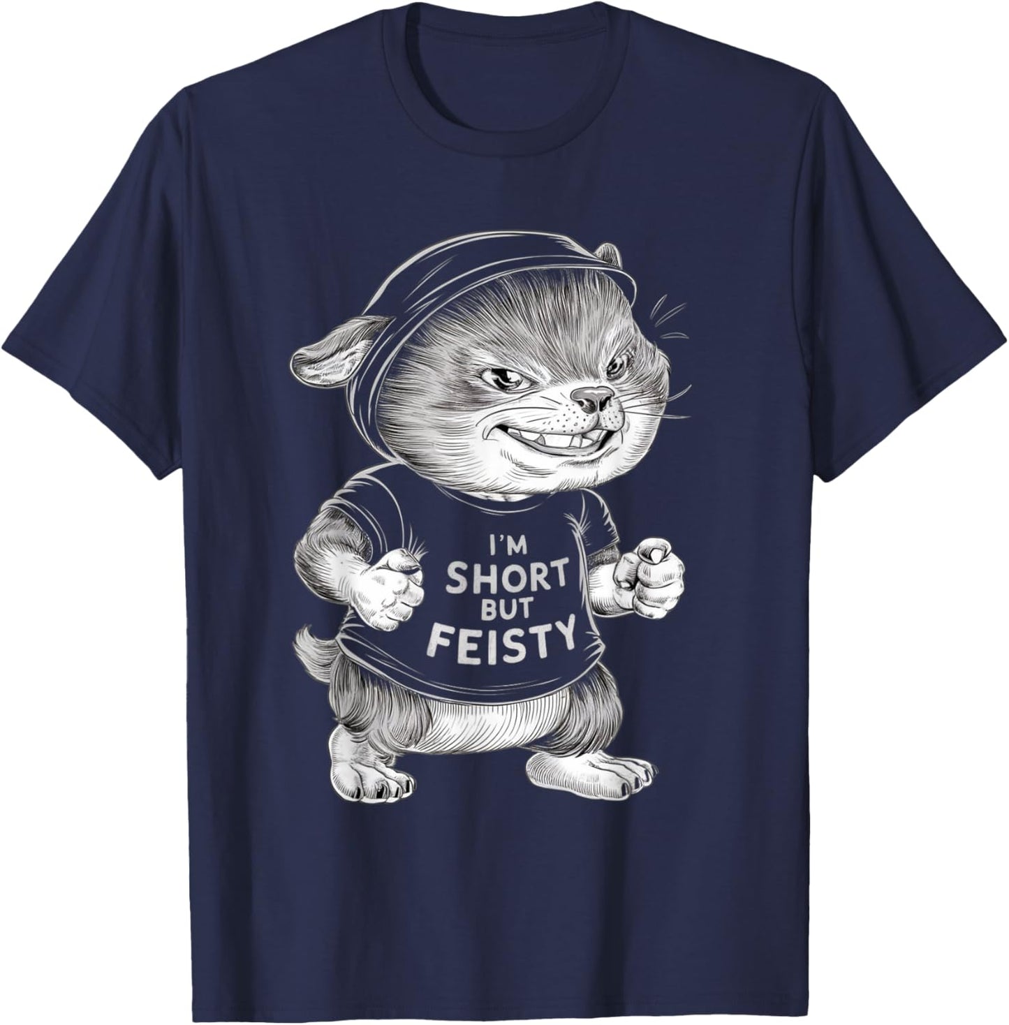 funny short quote, I'm short but feisty, Cool little person T-Shirt - T-Shirt | Navy