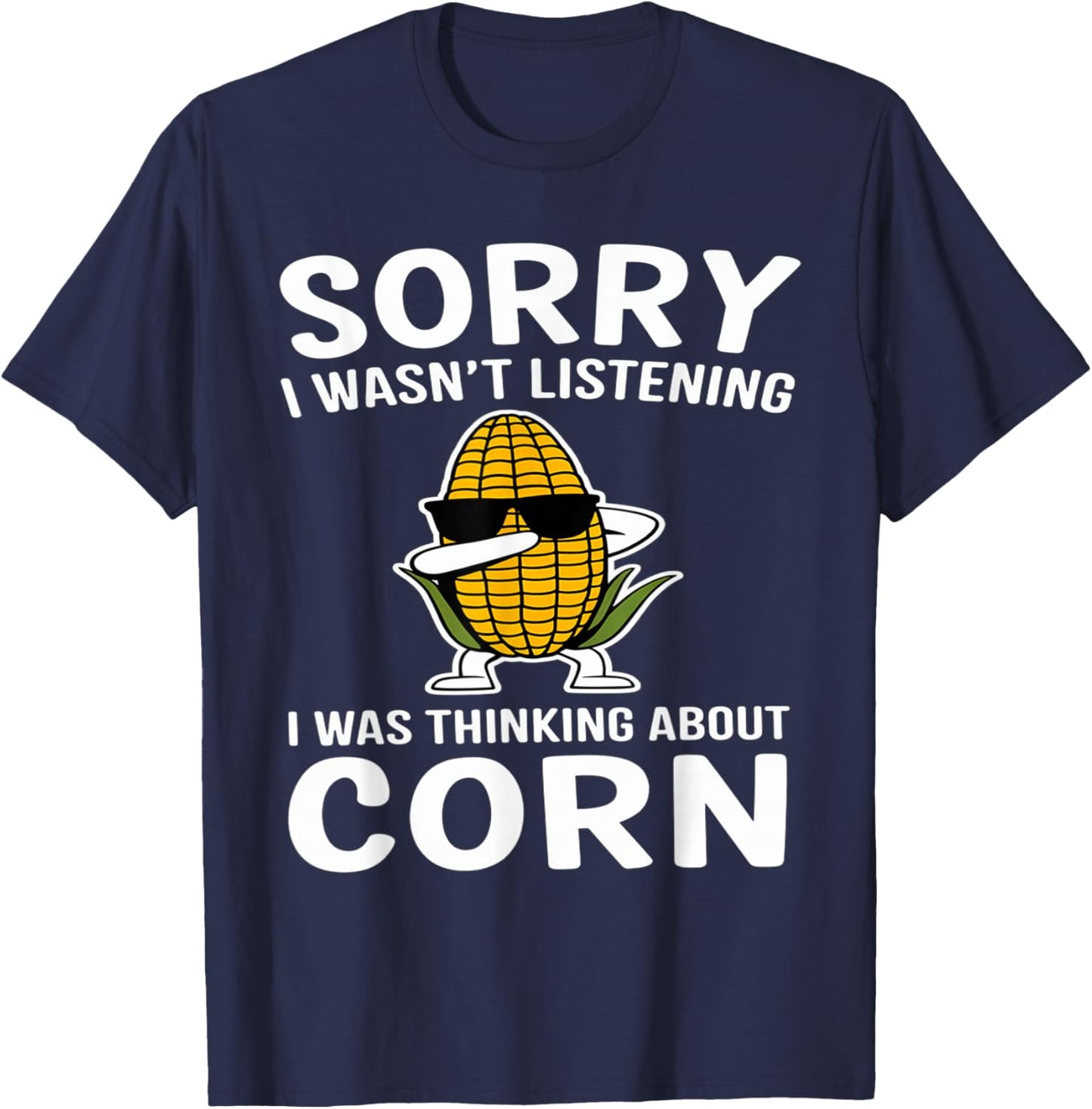 Funny Saying for Farmers - I Was Thinking About Corn Farmer T-Shirt - T-Shirt | Navy