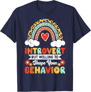 Introvert But Willing To Shape Your Behavior T-Shirt - T-Shirt | Navy