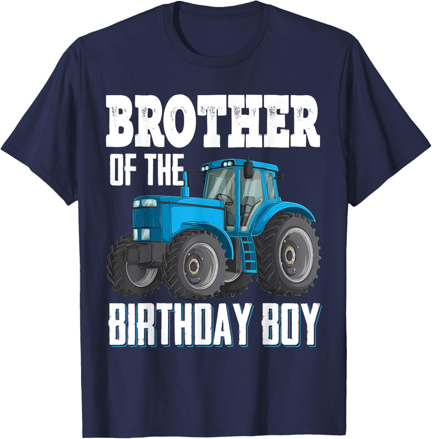 Brother Of The Birthday Boy Family Tractors Farm Trucks Bday T-Shirt - T-Shirt | Navy