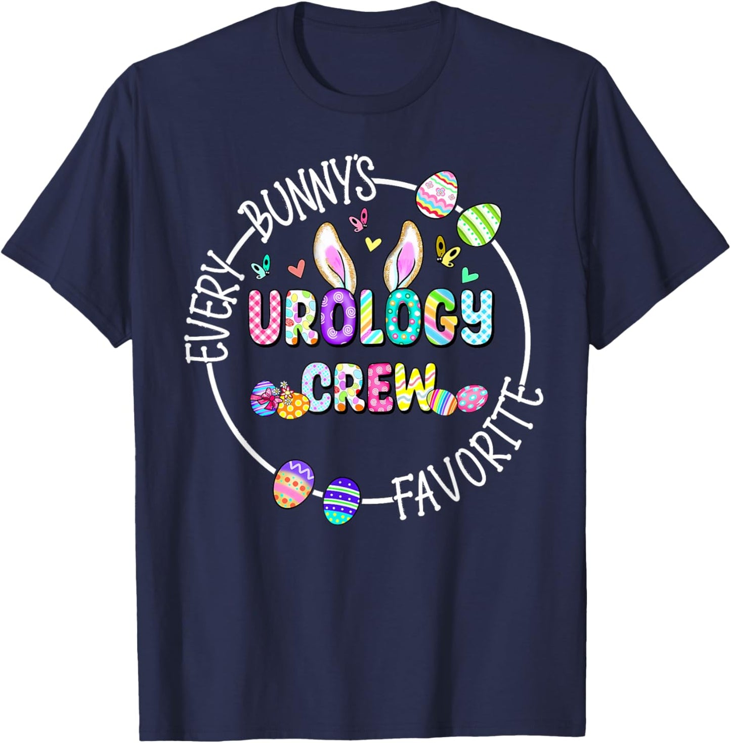 Every Bunny's Favourite Urology Crew Nurse Kidney Easter Day T-Shirt - T-Shirt | Navy