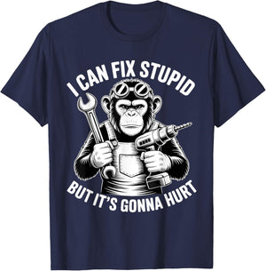 I Can Fix Stupid But It's Gonna Hurt Funny Chimpanzee T-Shirt - T-Shirt | Navy