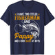 I Have Two Titles Fisherman Pappy Bass Father's Day Fishing T-Shirt - T-Shirt | Navy