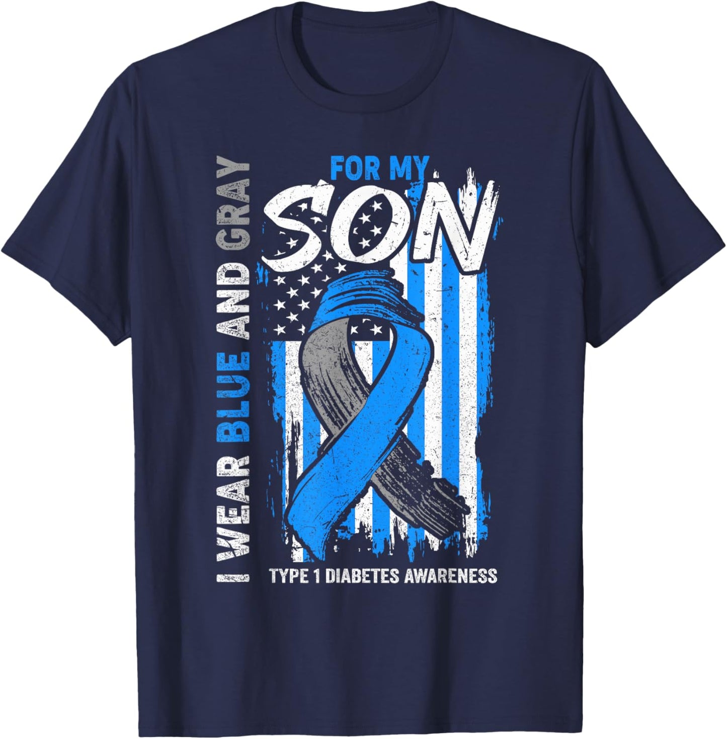 I Wear Blue And Grey For My Son Type 1 Diabete Awareness T-Shirt - T-Shirt | Navy