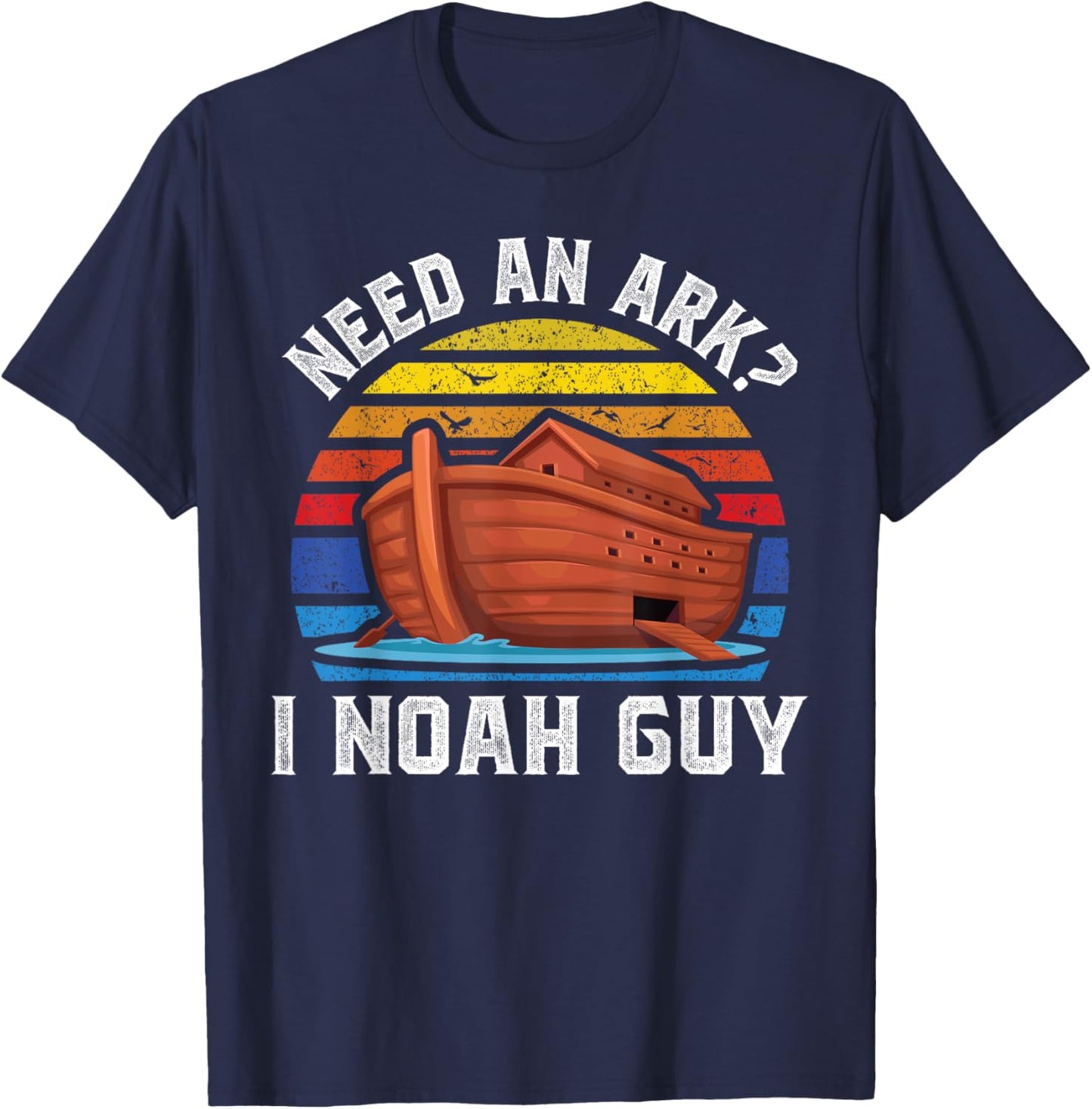Need an Ark I Noah Guy Funny Christian Pun Kids Men Women T-Shirt - T-Shirt | Navy