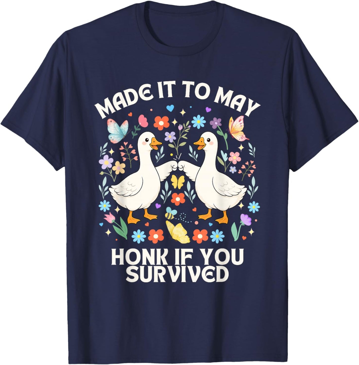 Made it to May honk if You Survived School end Teacher Humor T-Shirt - T-Shirt | Navy