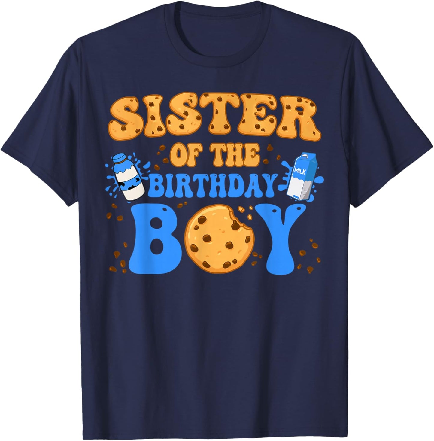 Sister Of The Birthday Boy Milk and Cookies Lover T-Shirt - T-Shirt | Navy
