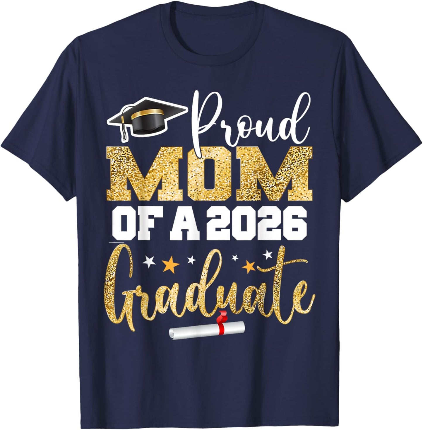 Proud Mom of A Class of 2026 Graduate Senior Graduation T-Shirt - T-Shirt | Navy
