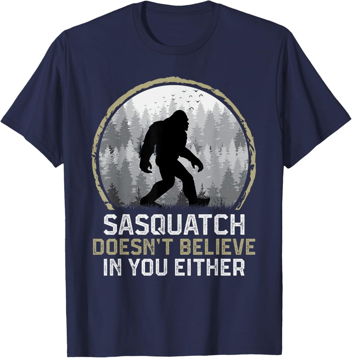 Sasquatch Cryptid Outdoors Funny Men Women Sasquatch Bigfoot T-Shirt - T-Shirt | Navy