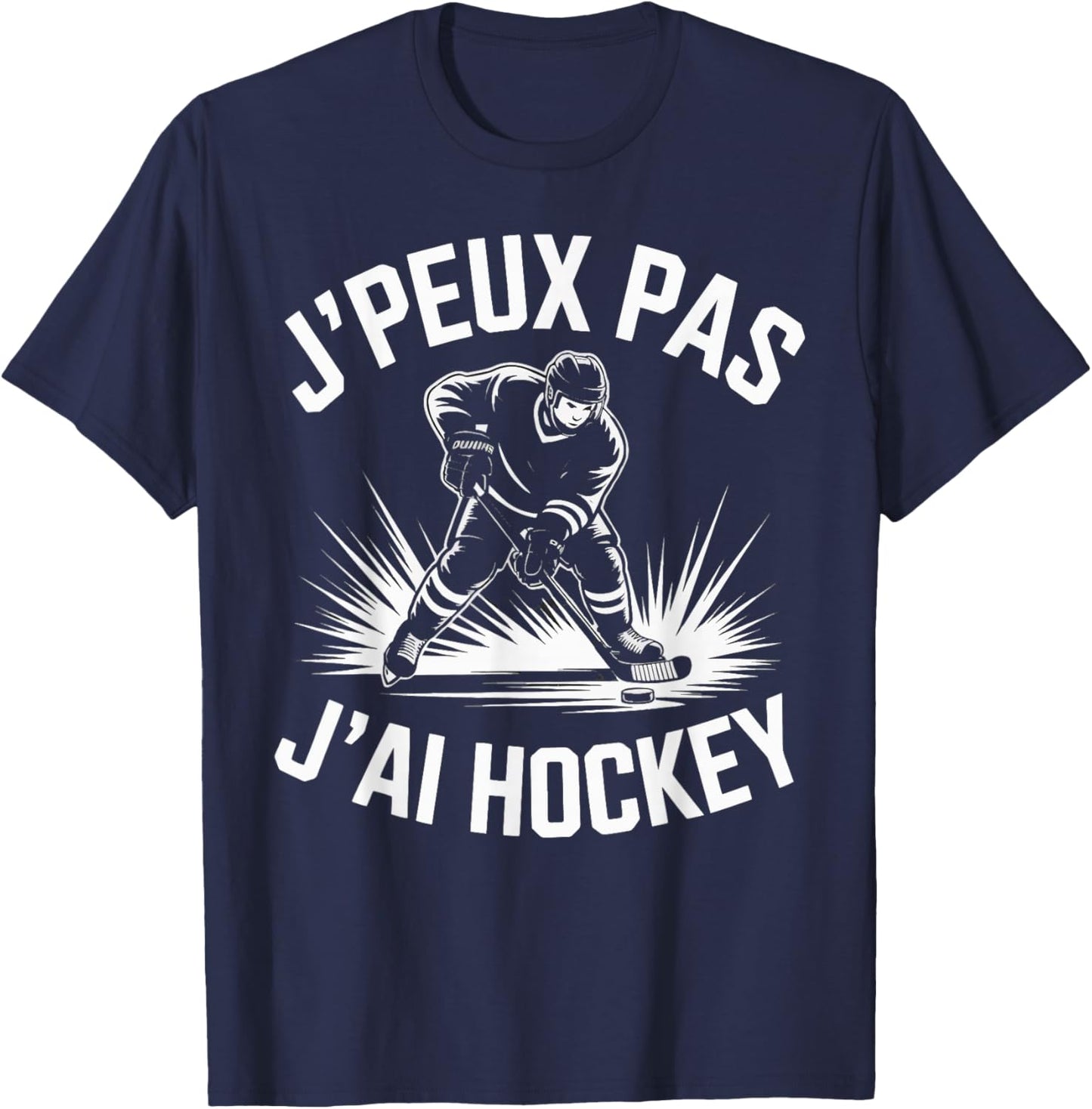 J'Peux Pas J'Ai Hockey Humour Gift Ice Hockey T-Shirt - T-Shirt | Navy