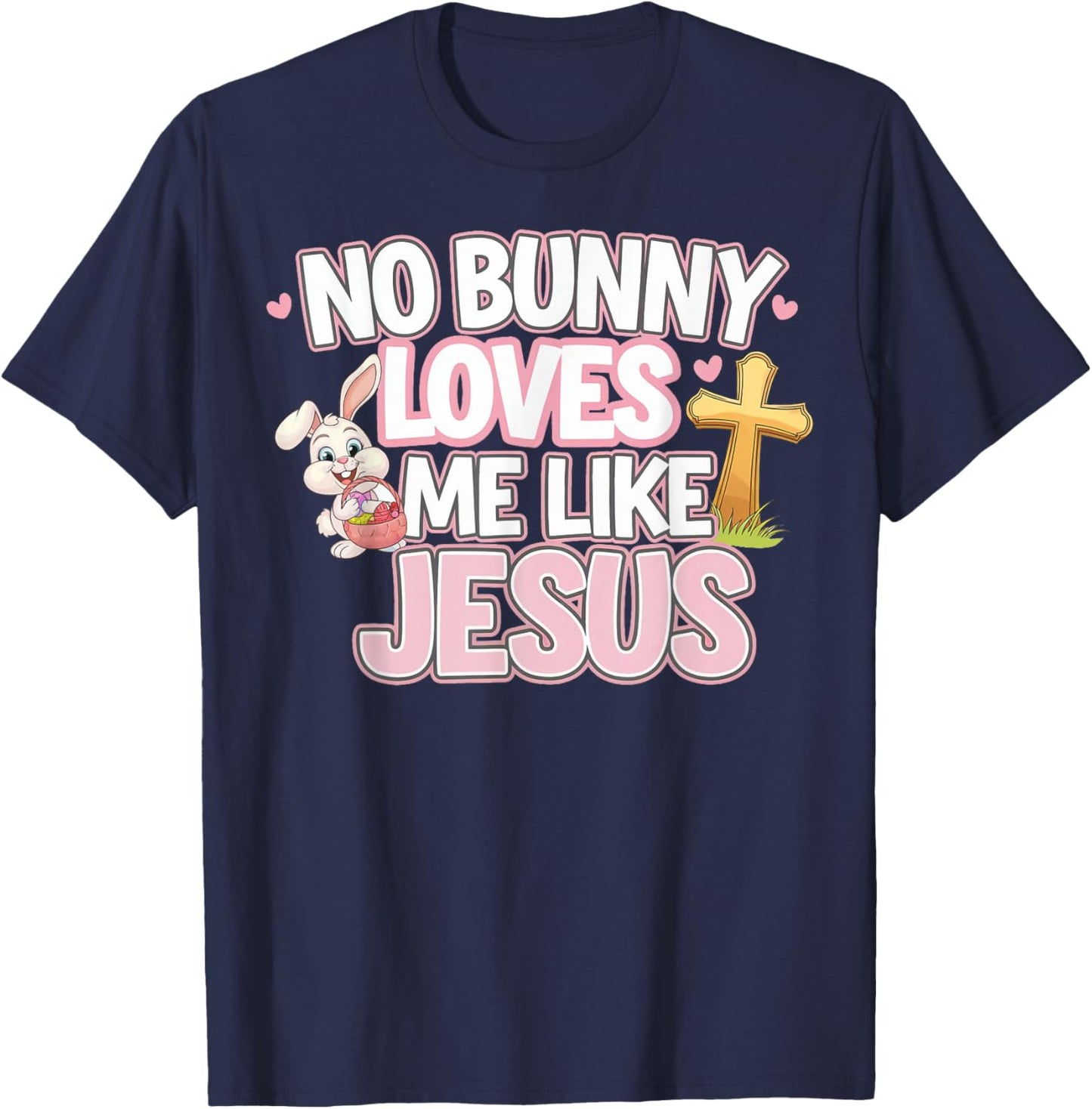 No Bunny Loves Like Jesus Cute Easter Christian T-Shirt - T-Shirt | Navy