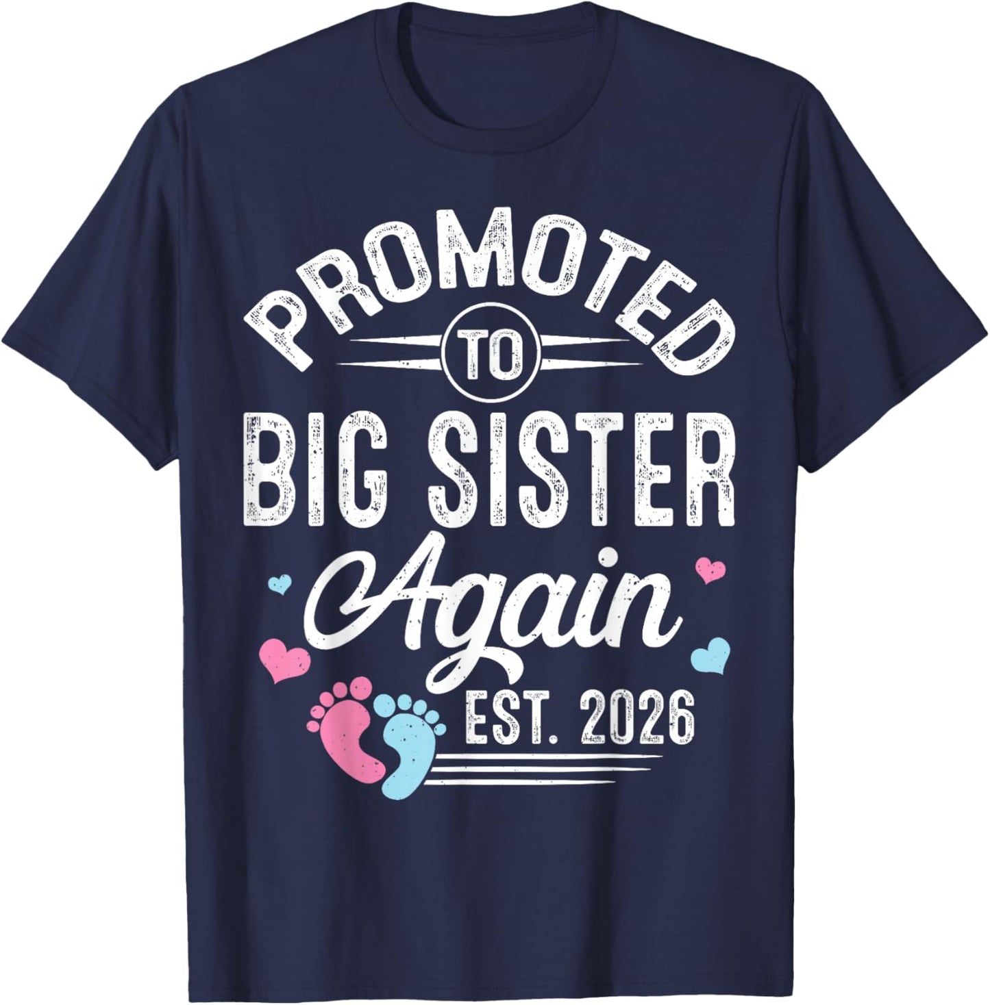 Promoted to Big Sister Again Est 2026 Baby Gender Reveal T-Shirt - T-Shirt | Navy