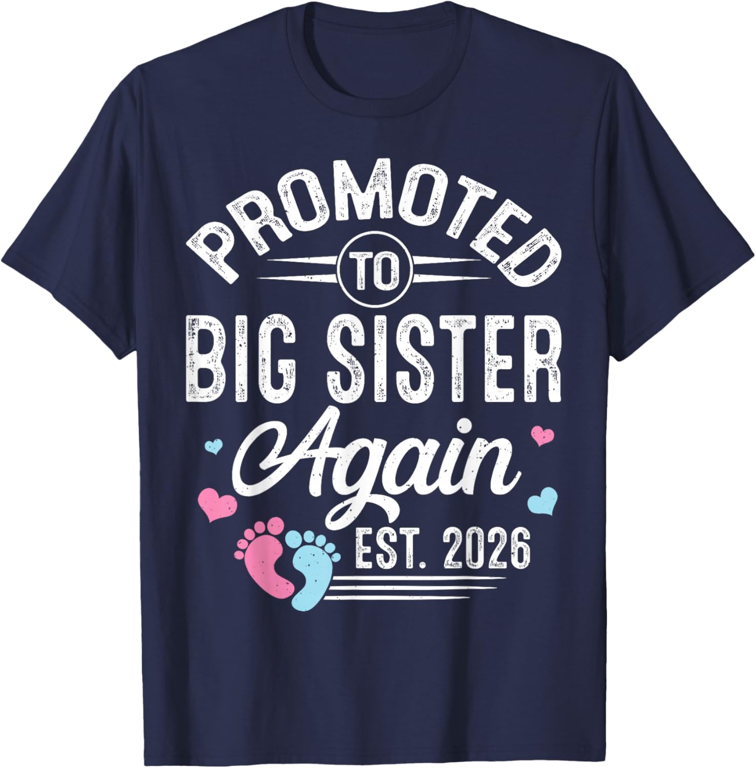 Promoted to Big Sister Again Est 2026 Baby Gender Reveal T-Shirt - T-Shirt | Navy