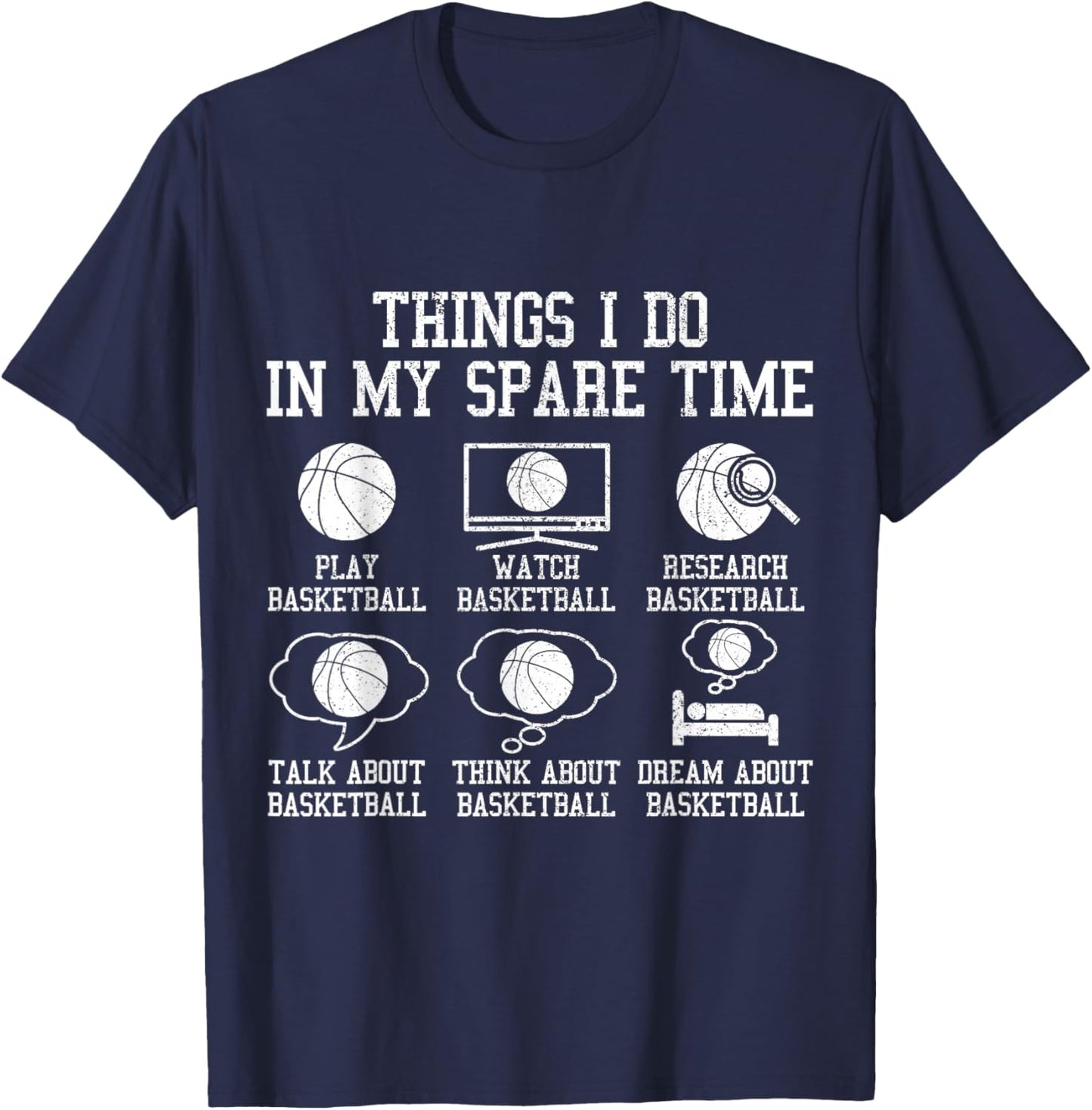 Basketball Things I Do In My Spare Time Bball Player Sports T-Shirt - T-Shirt | Navy