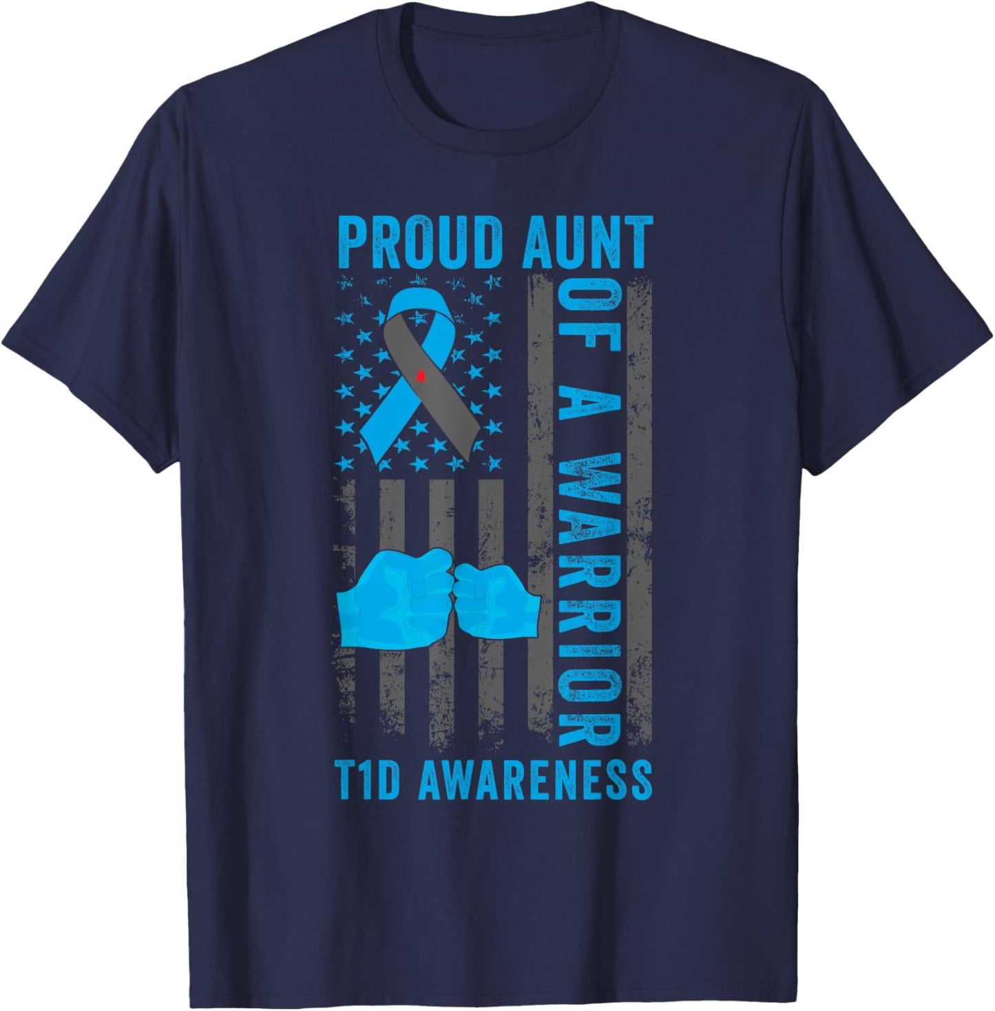 Proud Aunt Of A T1D Warrior Type 1 Diabetes Awareness T-Shirt - T-Shirt | Navy