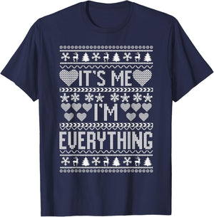 I Have Everything I Want For Christmas Its Me I'm Everything T-Shirt - T-Shirt | Navy