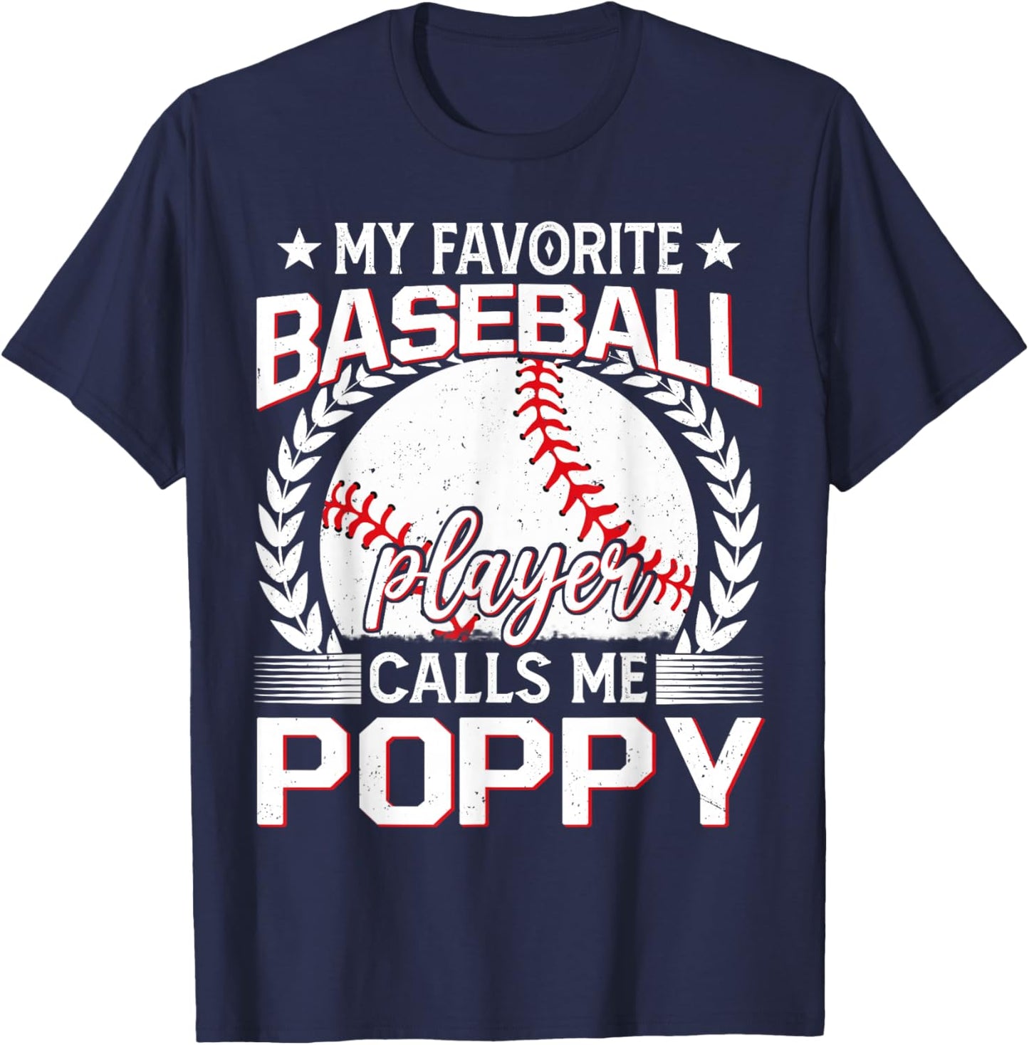 My Favorite Baseball Player Calls Me Poppy T-Shirt - T-Shirt | Navy