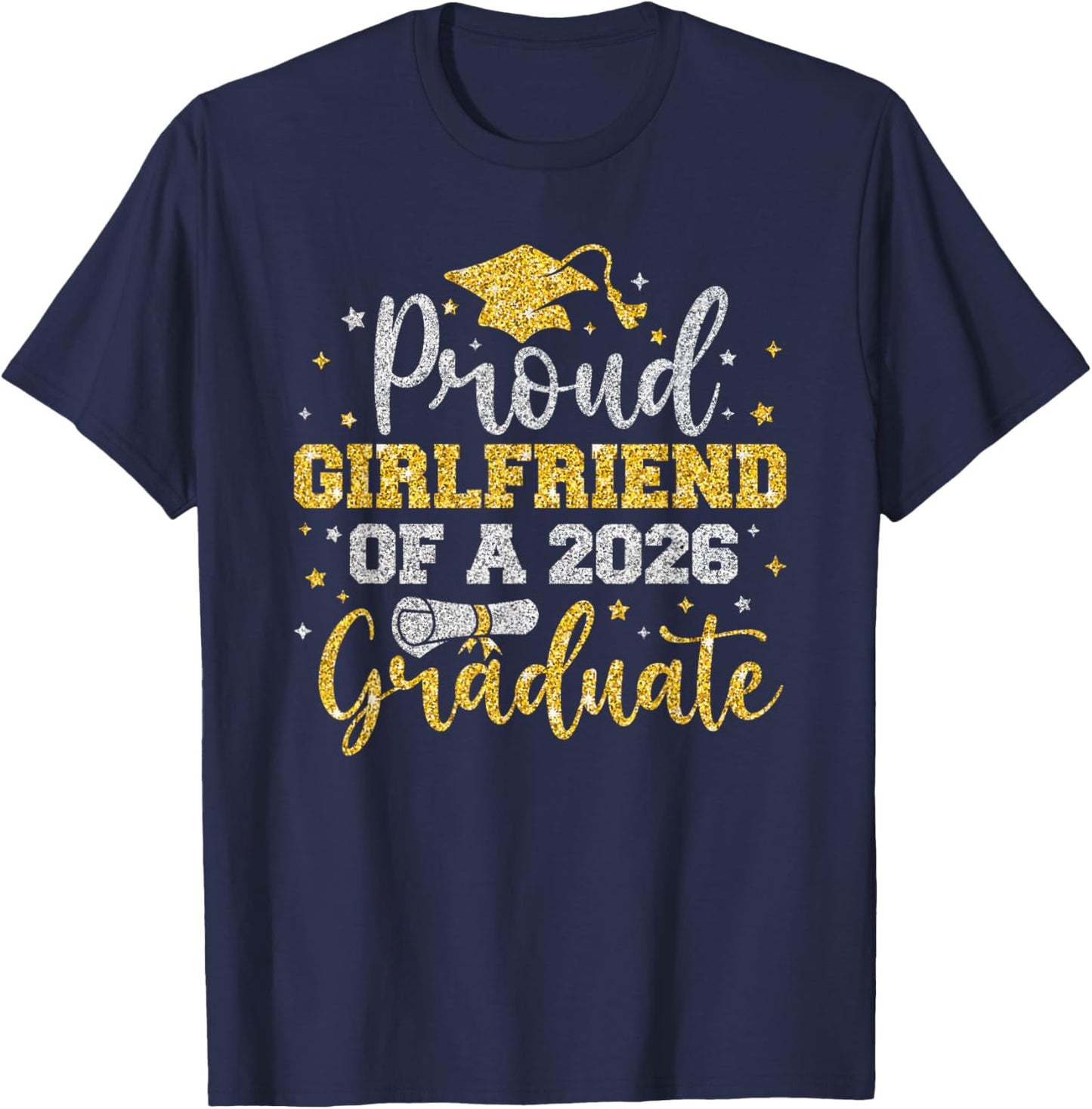 Proud Girlfriend of A 2026 Graduate Senior Family Graduation T-Shirt - T-Shirt | Navy