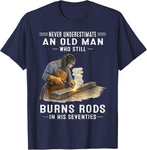 Never Underestimate an Old Man Who Still Burns Rods T-Shirt - T-Shirt | Navy