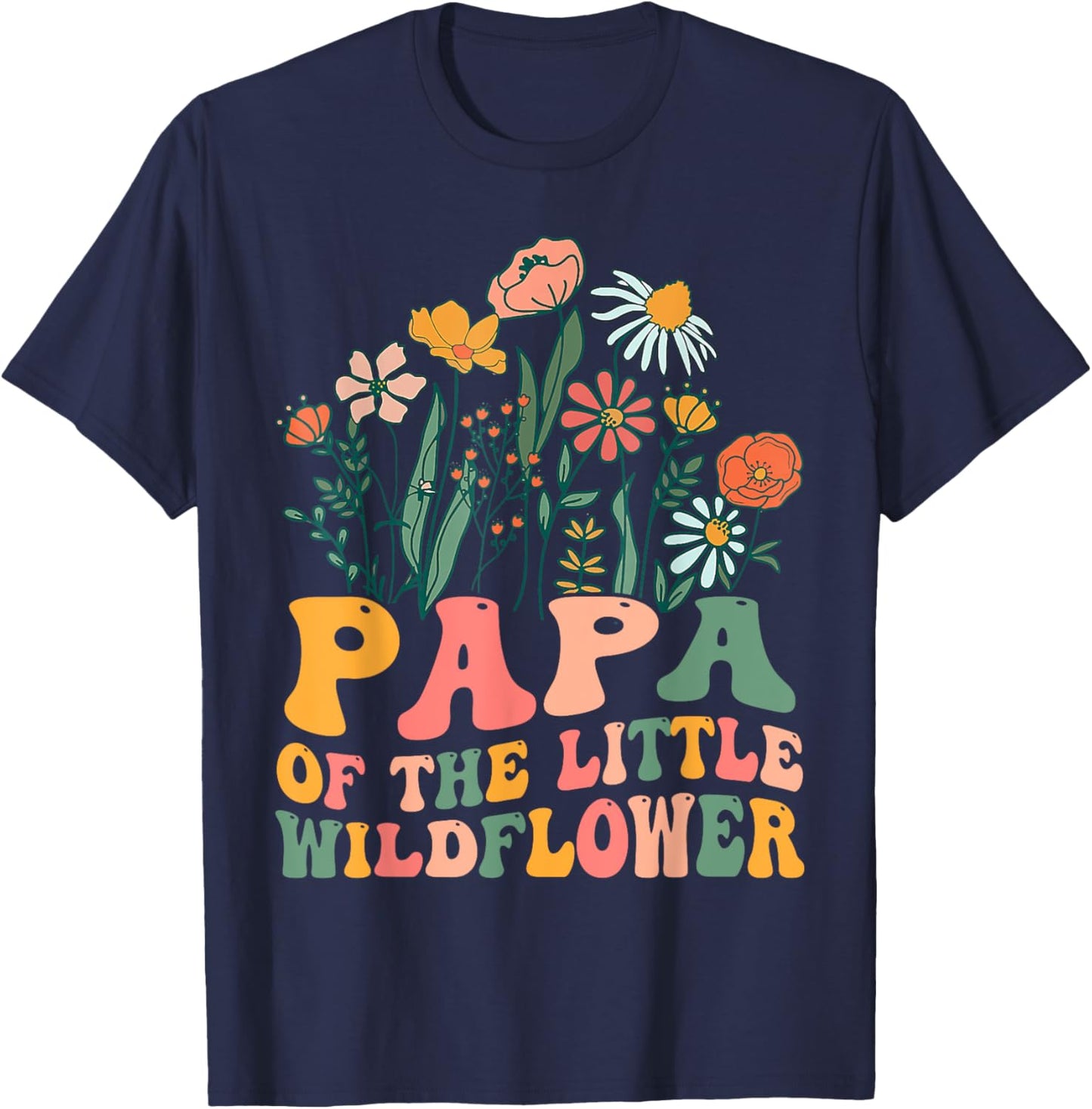 Papa Of The Little Wildflower Birthday Party Baby Shower T-Shirt - T-Shirt | Navy