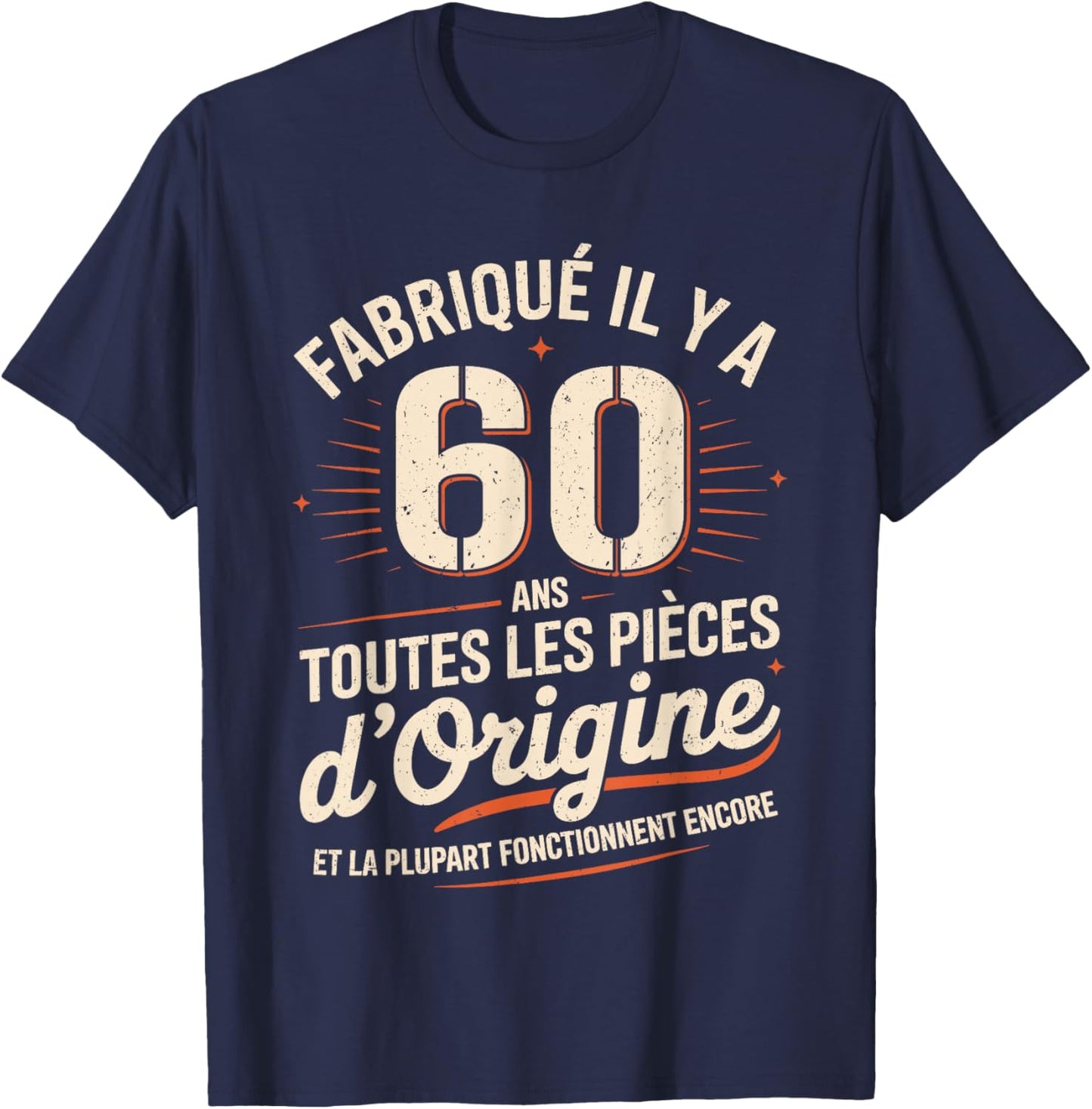 Humour 60 Years Birthday Gift Original 60 Years Man T-Shirt - T-Shirt | Navy