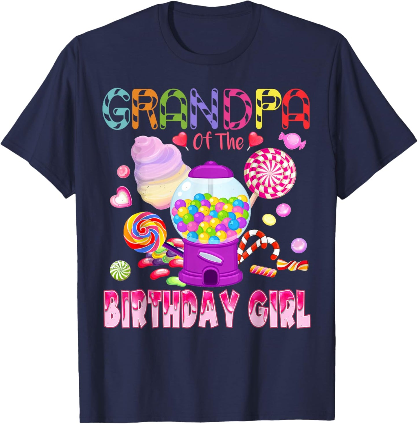 Grandpa Of The Birthday Gifts Girl Candyland Candy Birthday T-Shirt - T-Shirt | Navy