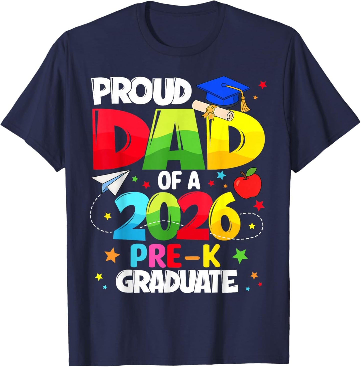 Proud Dad Class of 2026 Pre-K Graduate Graduation T-Shirt - T-Shirt | Navy