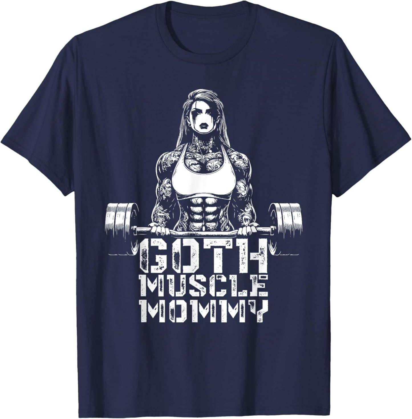 Goth Muscle Mommy Pump Cover Gym Weightlifting Mother's Day T-Shirt - T-Shirt | Navy