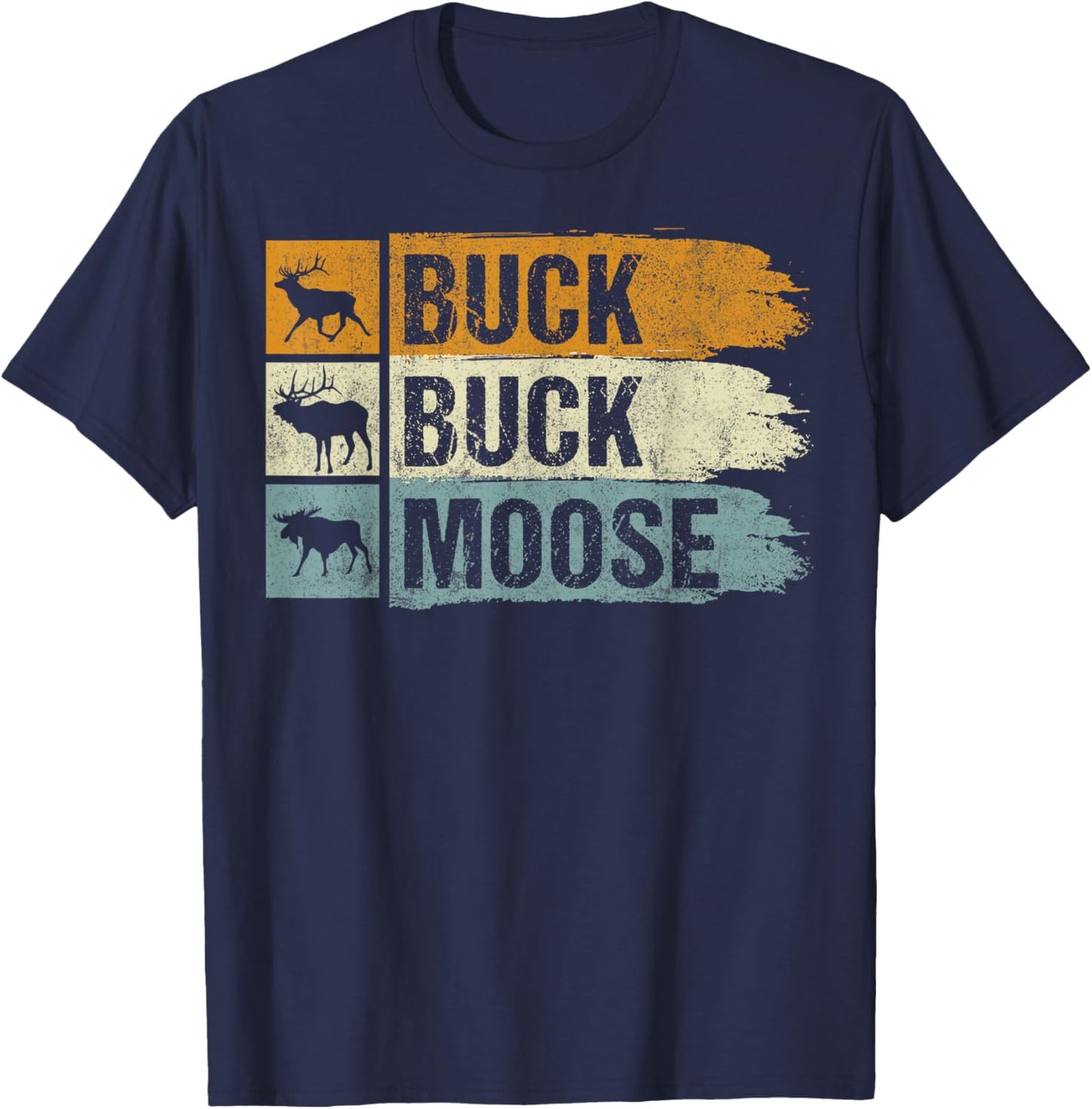 Moose Hunting Buck Buck Moose T-Shirt - T-Shirt | Navy
