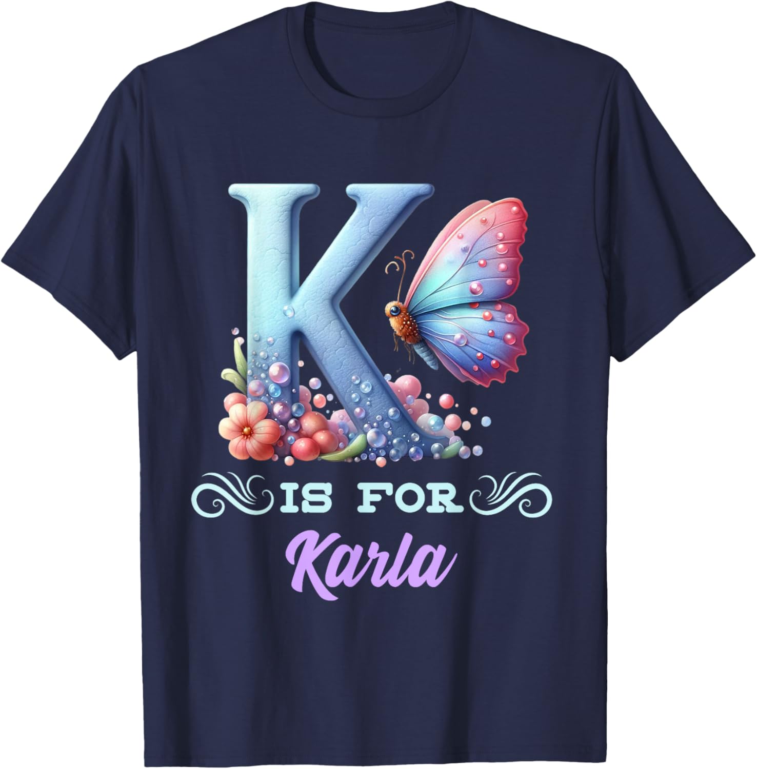 K Is For Karla Girly Butterfly And Flower Initial Name T-Shirt - T-Shirt | Navy