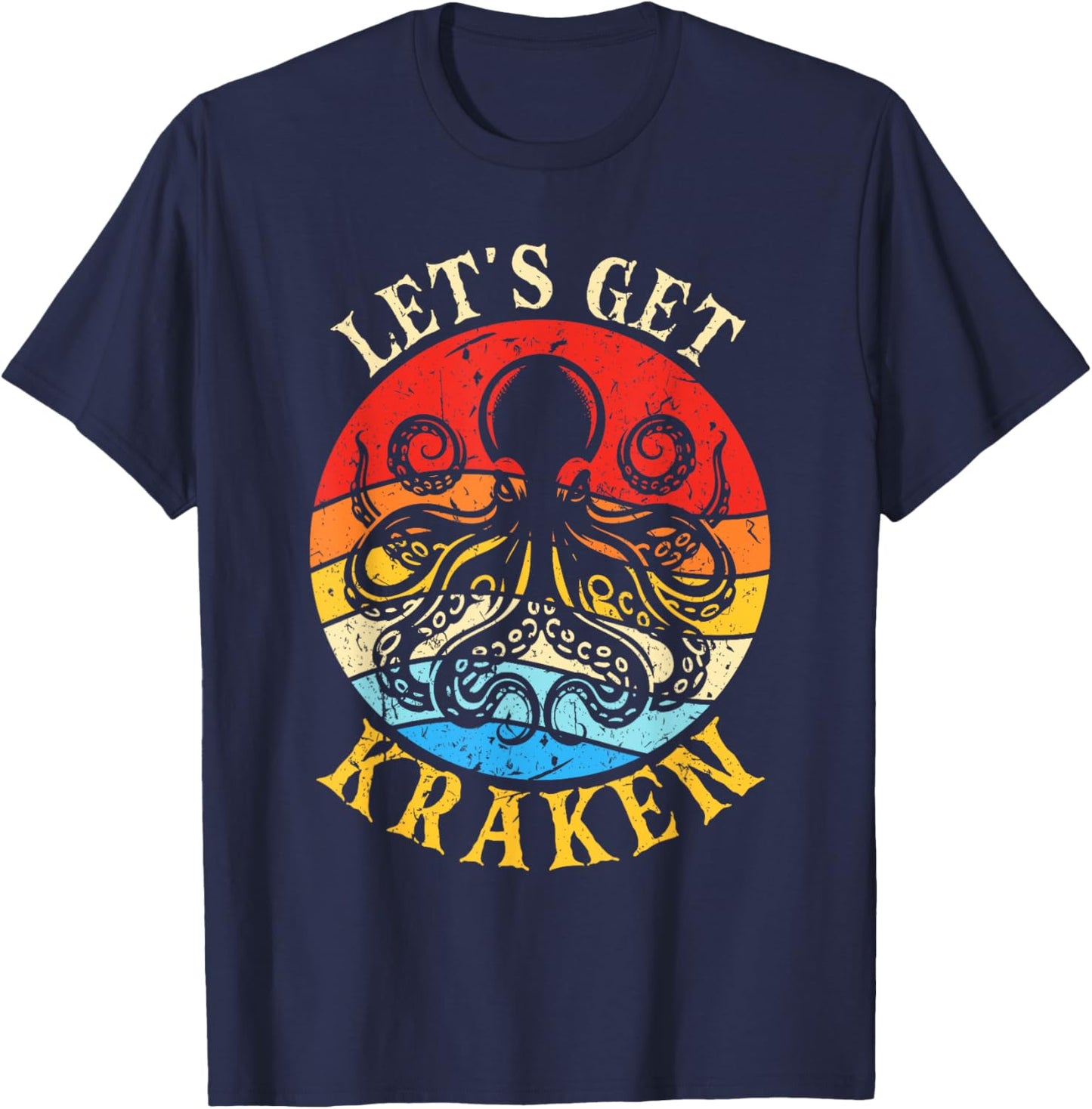 Let's Get Kraken Octopus Sea Creature T-Shirt - T-Shirt | Navy