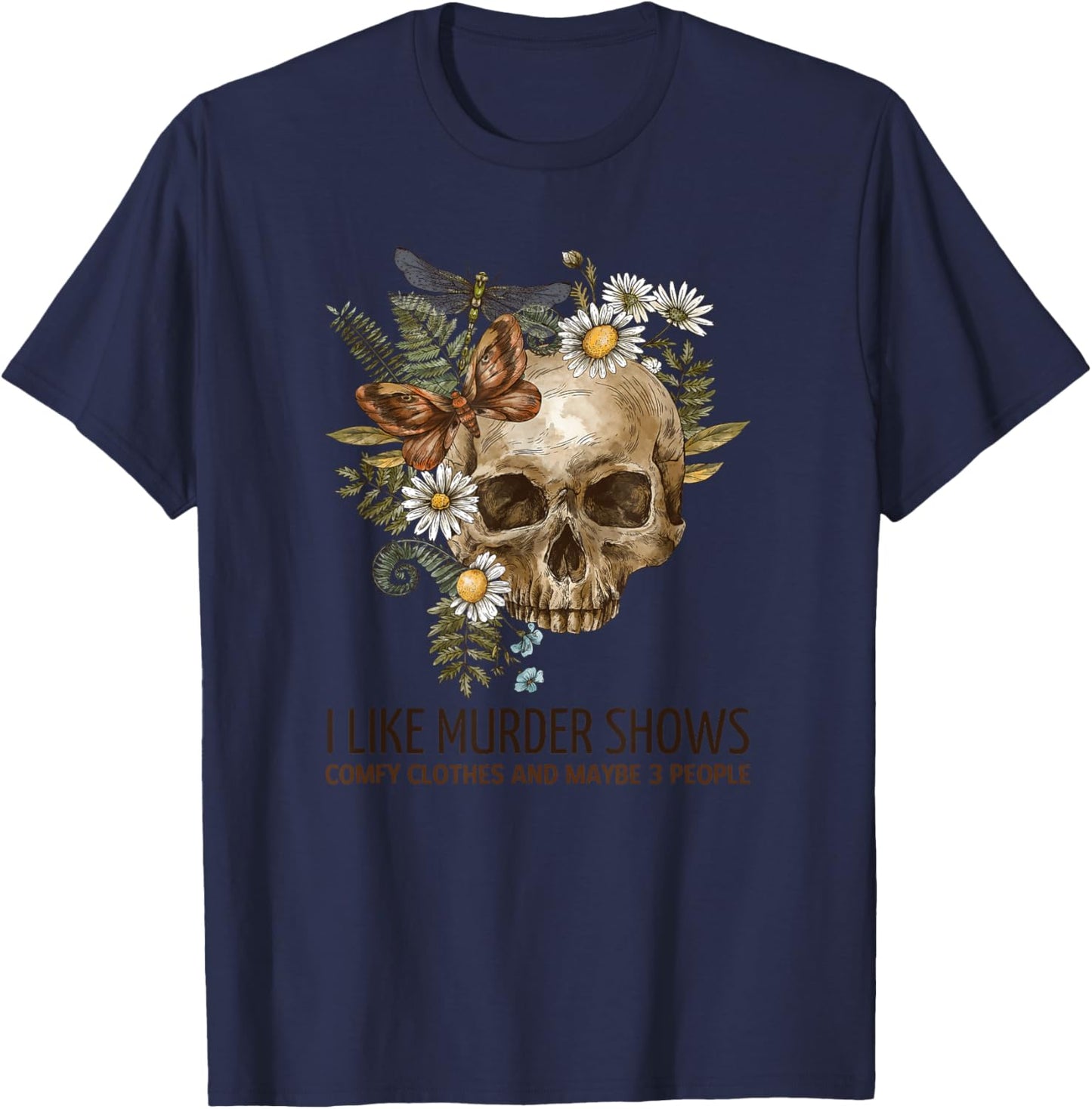 I Like Murder Shows Funny Halloween And Horror Design T-Shirt - T-Shirt | Navy