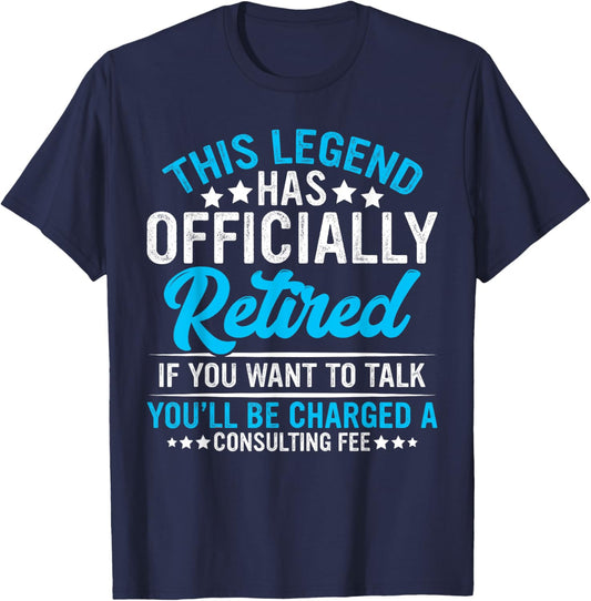 The Legend Has Officially Retired Funny Retired Retirement T-Shirt - T-Shirt | Navy