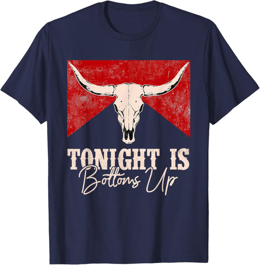 Tonight Is Bottoms Up Western Outfits Vintage Retro T-Shirt - T-Shirt | Navy