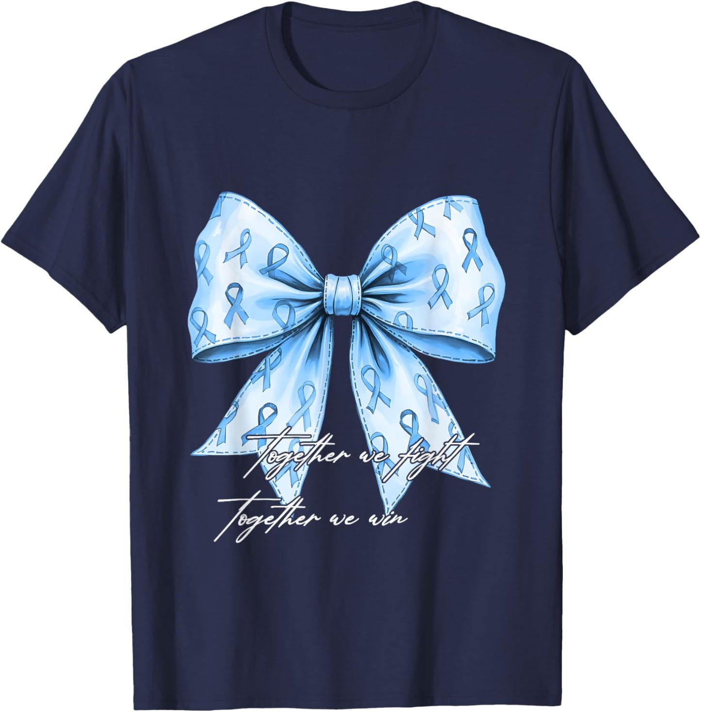 Prostate Cancer Awareness Together We Fight Blue Bow Ribbon T-Shirt - T-Shirt | Navy