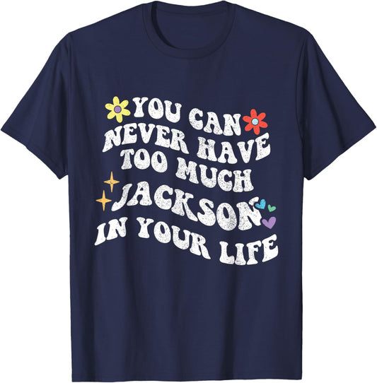 Retro Groovy You Can Never Have Too Much JACKSON In Your T-Shirt - T-Shirt | Navy