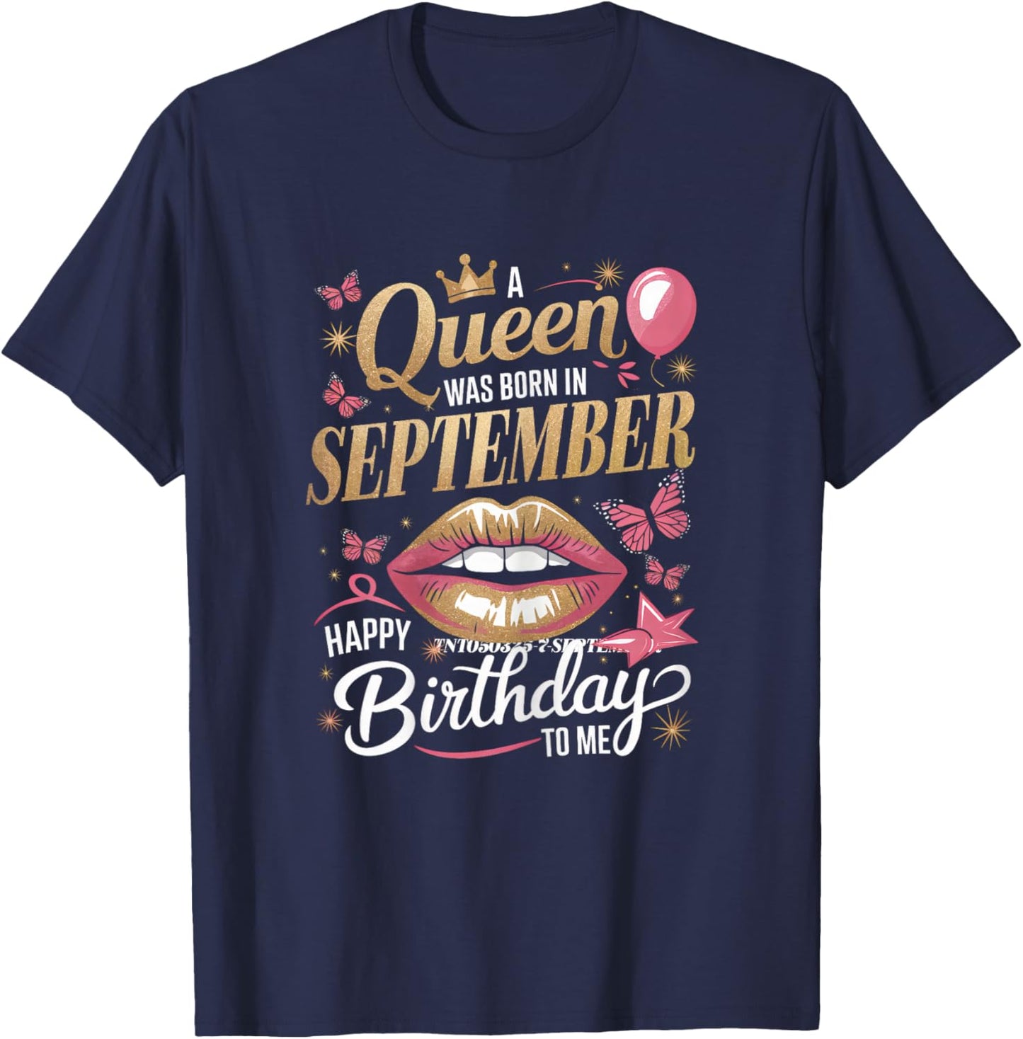 A Queen Was Born In September Happy Birthday To Me T-Shirt - T-Shirt | Navy