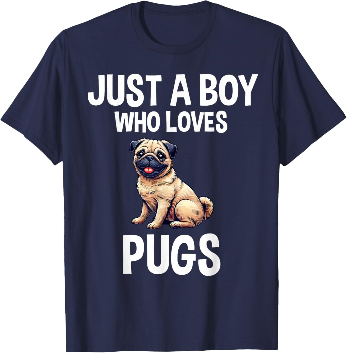Just A Boy Who Loves Pugs Cute Dog Pug T-Shirt - T-Shirt | Navy