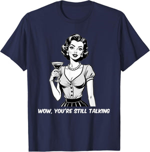 Vintage Women Sarcastic Humor Still Talking Funny Joke T-Shirt - T-Shirt | Navy